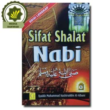 Buku Sifat Shalat Nabi Jilid 1 Sholat Edisi Lengkap Oleh Syaikh Muhammad Nashiruddin al-Albani