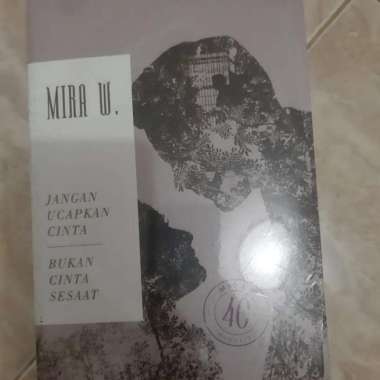 Buku Cerita Jangan Ucapkan Cinta & Bukan Cinta Sesaat Mira W