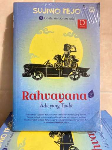 RAHVAYANA ADA YANG TIADA KARYA SUJIWO TEJO: CERITA, NADA, DAN KATA BUKU NOVEL ROMANCE BUKU ORIGINAL 