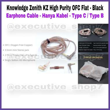 Knowledge Zenith KZ High Purity OFC Flat • Black Earphone Cable • Hanya Kabel • Type C / Type B Tipe