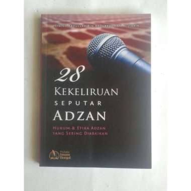 Buku 28 Kekeliruan Seputar Adzan Hukum Dan Etika Adzan