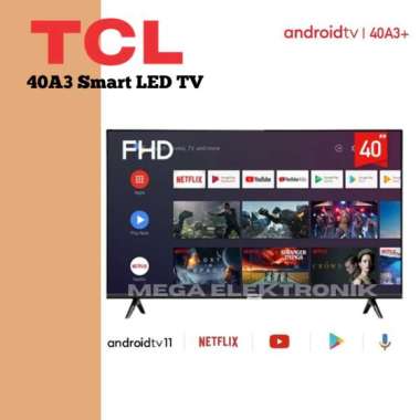 TCL 40A3 Smart LED TV 40 Inch Android 11.0/Full HD DIGITAL TV TV DAN ANTENA DIGITAL
