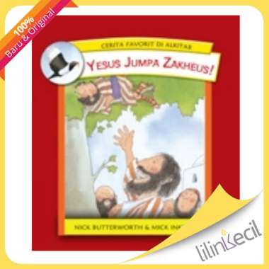 Buku Cerita Tuhan Yesus - Yesus Jumpai Zakheus! (Nick Butterworth)