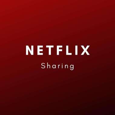 Netflix Sharing 6 bulan
