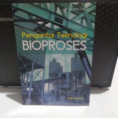 BUKU PENGANTAR TEKNOLOGI BIOPROSES MISRI GOZAN
