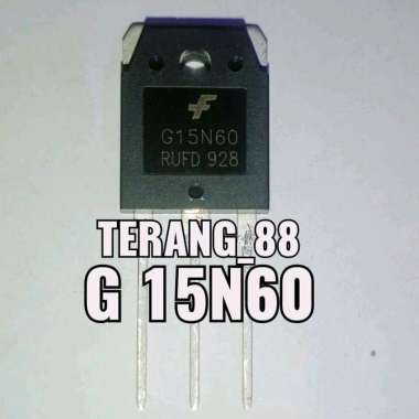 ORI ASLI G15N60 G 15N60 MOSFET FET TR TRANSISTOR IGBT IC BESAR BESI