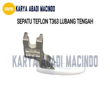 SEPATU TEFLON MESIN JAHIT SINGLE NEEDLE (JARUM SATU) NT-18 T35 T363 TCR 1/16N TCL 1/16N TCR 1/16E TC