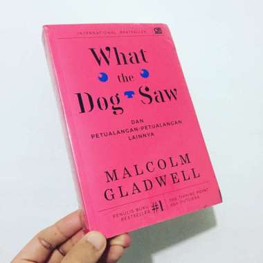 Buku - What The Dog Saw by Malcolm Gladwell
