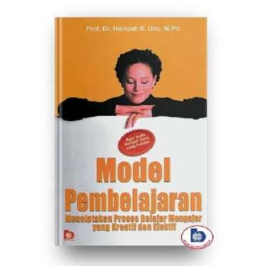 Model Pembelajaran Menciptakan Proses Belajar Mengajar yang Kreatif