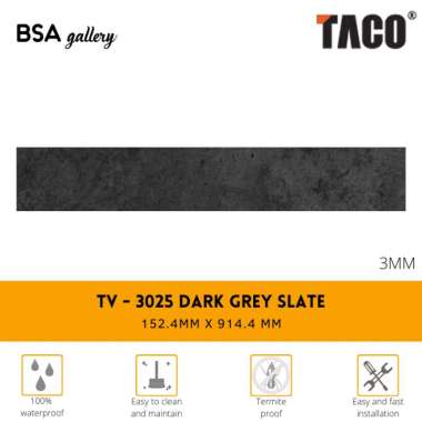 TACO VINYL 3MM TV 3025 DARK GREY SLATE / LANTAI KAYU VINYL / WOOD FLOOR