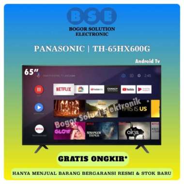 65HX600G 65 ANDROID TV PANASONIC TH65HX600G ANDROID TV 4K TV 65 INCH