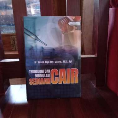 TEKNOLOGI DAN FORMULASI SEDIAAN CAIR ,