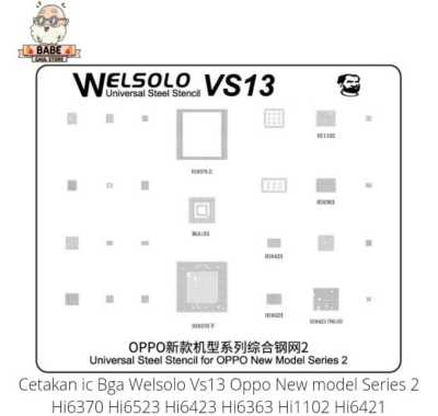 PLAT CETAKAN IC BGA WELSOLO VS13 Hi6370 Hi6523 Hi6423 ORIGINAL