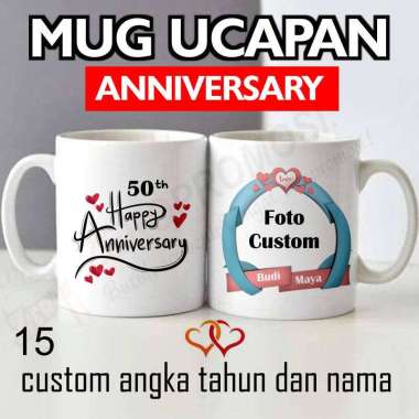 Mug Anniversary / Kado Anniversary / Hadiah Anniversary Custom Design 15 + Foto