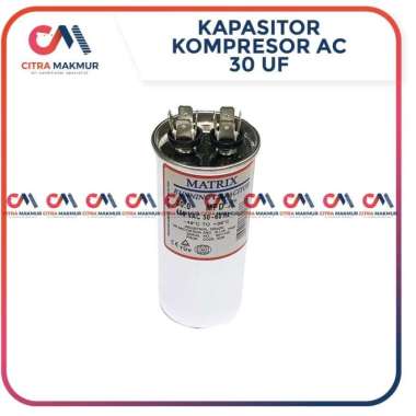 Kapasitor AC 30 uF Capasitor Air Conditioner Kompresor Matrix