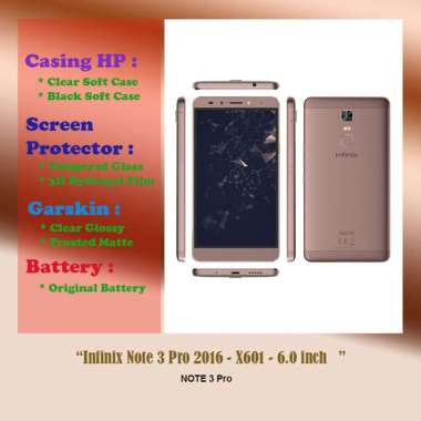 Infinix Note 3 Pro 2016 - X601 - 6.0 inch - Case - Screen Protector - Battery - Dll Hydrogel
