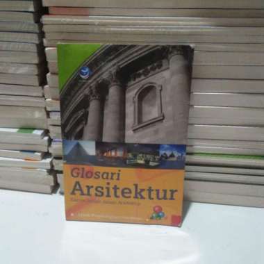 BUKU GLOSARI ARSITEKTUR KAMUS ISTILAH DALAM ARSITEKTUR
