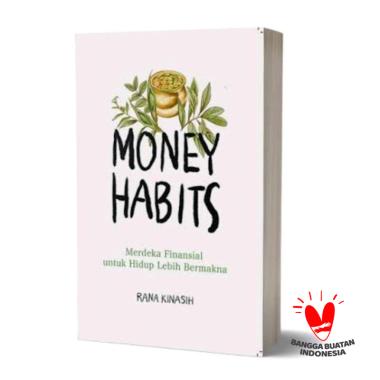 MONEY HABITS : MERDEKA FINANSIAL UNTUK HIDUP LEBIH BERMAKNA
