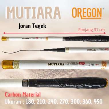 JORAN TEGEK OREGON MUTIARA 180 210 240 270 300 360 450 - 180 360