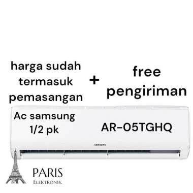 SAMSUNG AC 1/2 PK AR-05TGHQ KHUSUS CILEGON - FREE PENGIRIMAN