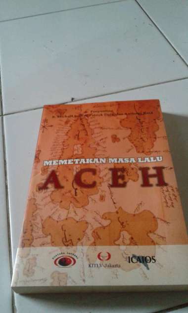 ORIGINAL Memetakan Masa Lalu Aceh