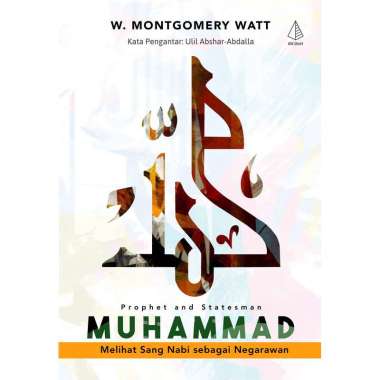 Muhammad; Sang Nabi dan Negarawan