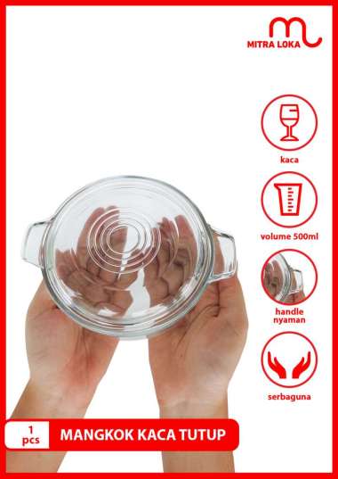 Mitra Loka Mangkok Sayur Kaca 500ml + Tutup Kaca Mangkuk Sup Transparan Kedaung Transparan
