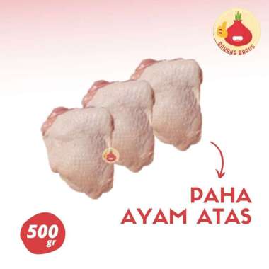 Paha Ayam Atas 500gr / Daging Ayam Segar / Paha Atas - Bawangbagus 500gr