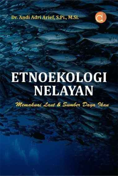 Buku Etnoekologi Nelayan Memaknai Laut dan Sumberdaya Ikan - BW