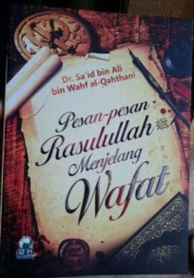 Buku Pesan Pesan Rasulullah Menjelang Wafat