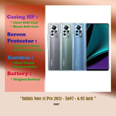 Infinix Note 11 Pro 2021 - X697 - 6.95 inch - Case - Screen Protector - Battery - Dll Tempered Glass