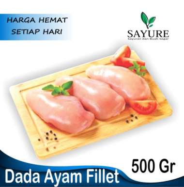 DADA AYAM FILLET [BREAST FILLET] 500GR