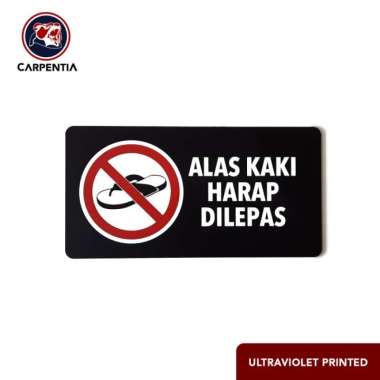 Sign ALAS KAKI HARAP DILEPAS / Label Akrilik 29x15 cm/ A - Hitam Matte