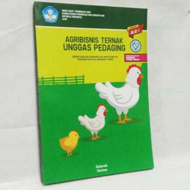 Buku AGRIBISNIS TERNAK UNGGAS PEDAGING Jilid 1 SMK Terbaru