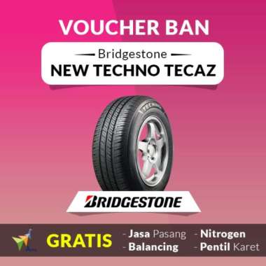 Voucher Ban Mobil Bridgestone New Techno Tecaz 185/65 R15