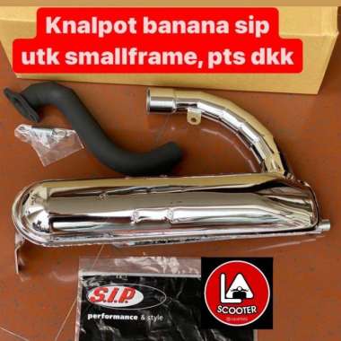 Knalpot banana sip utk smallframe, pts dkk