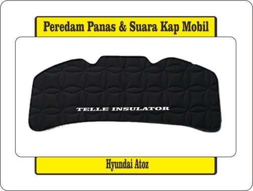 Peredam Panas Dan Suara Kap Mesin Mobil Hyundai Atoz