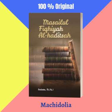 Deepublish Buku Masailul Fiqhiyah Al-Haditsah - Original