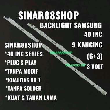 BACKLIGHT TV SAMSUNG 9K 3V 9 K 6+3 UA 40H5100 AR 40HU7000W LAMPU TV LED BL 40 INC