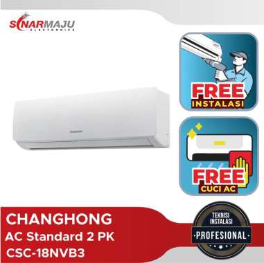 AC Standard Changhong 2 PK CSC-18NVB3 Free Instalasi + Cuci AC