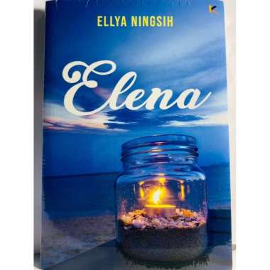 ELENA ELLYA NINGSIH BUKU FIKSI ISLAMI BUKU NOVEL ISLAMI BUKU ORIGINAL ASLI