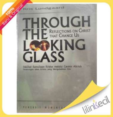 Buku Through The Looking Glass - Terjemahan (Kris Lundgaard)