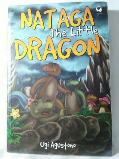 NATAGA THE LITTLE DRAGON UGI AGUSTOMO BUKU NOVEL FANTASI ORIGINAL ASLI BUKU NOVEL KARTUN BUKU NOVEL 