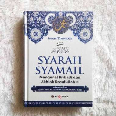 Buku Syarah Syamail Mengenal Pribadi Dan Akhlak Rasulullah