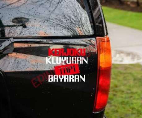 Stiker Kerjoku Kluyuran Tapi Bayaran Kata Lucu Mobil Truk Kaca Motor Hitam