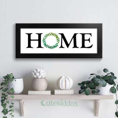 Hiasan Dinding Tulisan Home Sign Wall Decor Pajangan Rumah Minimalis Frame Hitam
