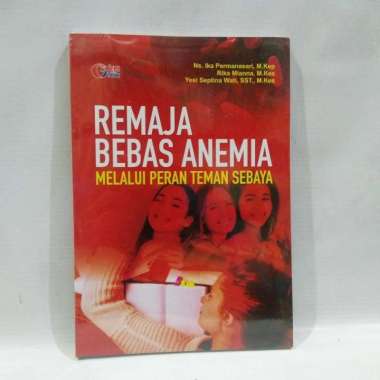 Buku Remaja Bebas Anemia Melalui Peran Teman Sebaya