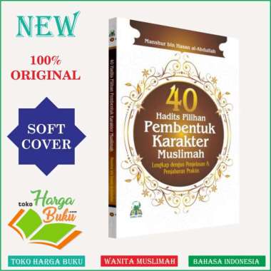 40 Hadits Pilihan Pembentuk Karakter Muslimah - Darul Haq