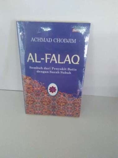 BUKU AL-FALAQ | Sembuh dari Penyakit Batin dengan Surat Subuh - ACHMAD