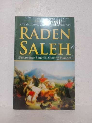 BUKU KIPRAH,KARYA,DAN MISTERI KEHIDUPAN RADEN SALEH